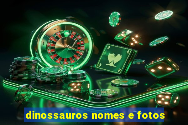 dinossauros nomes e fotos